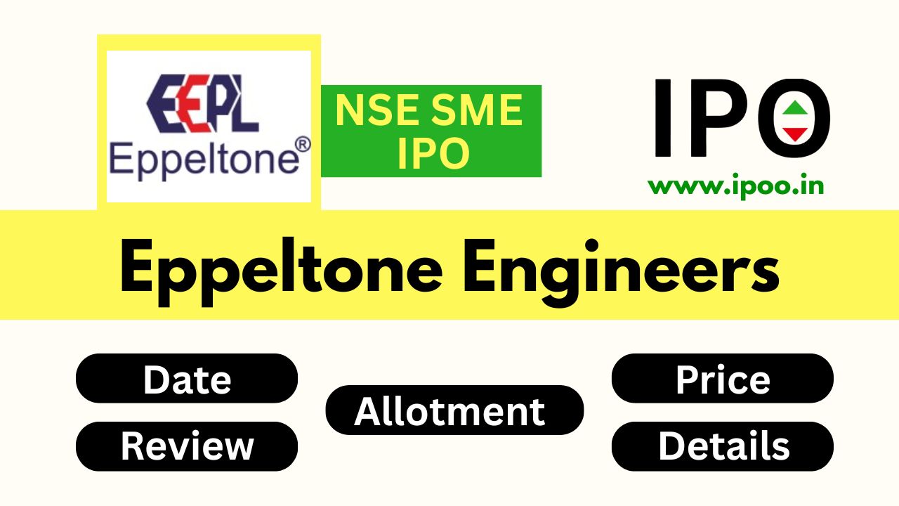 Eppeltone Engineers IPO Date, Review, Price, Allotment Details