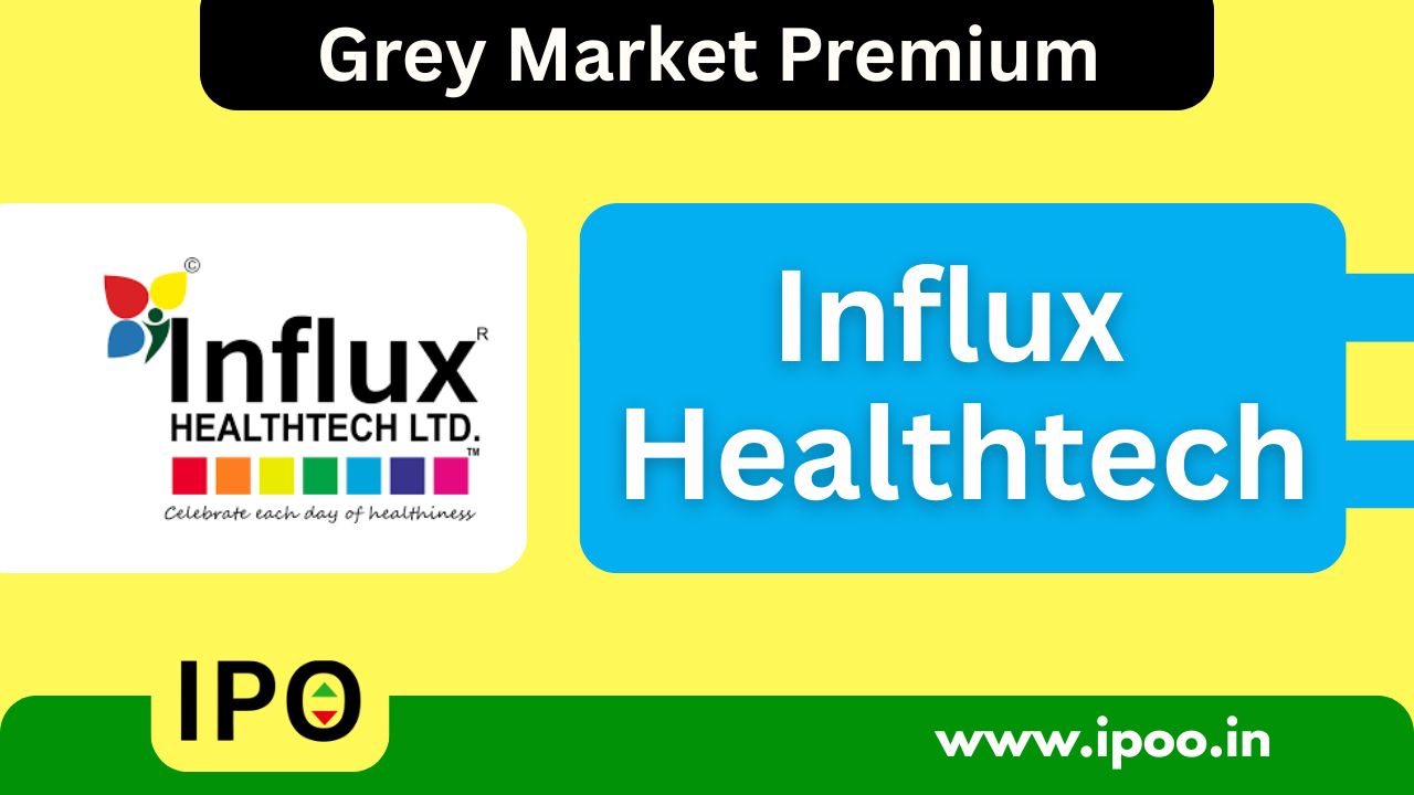 Influx Healthtech IPO GMP, Grey Market Premium Today