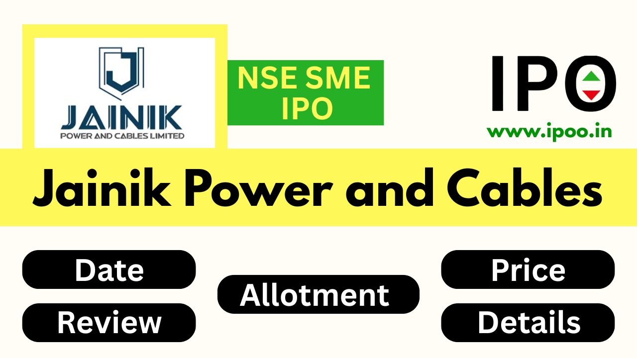 Jainik Power and Cables IPO