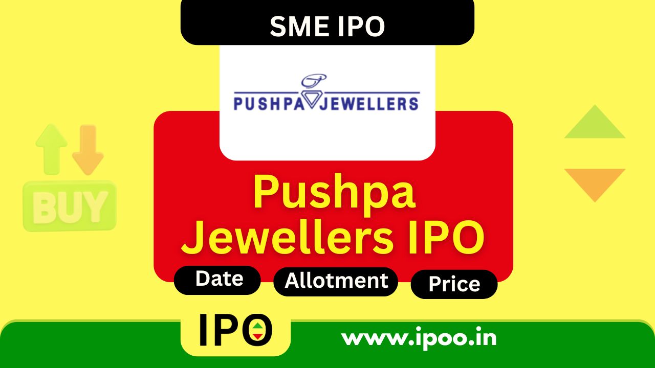 Pushpa Jewellers IPO Date, Review, Price, Allotment Details