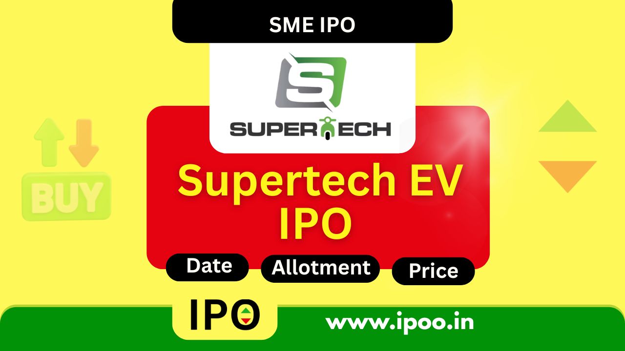 Supertech EV IPO Date, Review, Price, Allotment Details