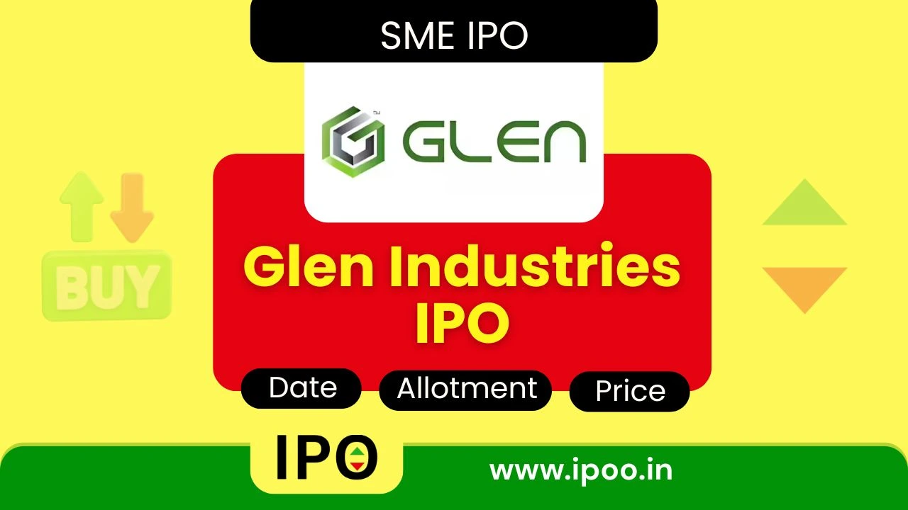 GLEN Industries IPO Date, Review, Price, Allotment Details