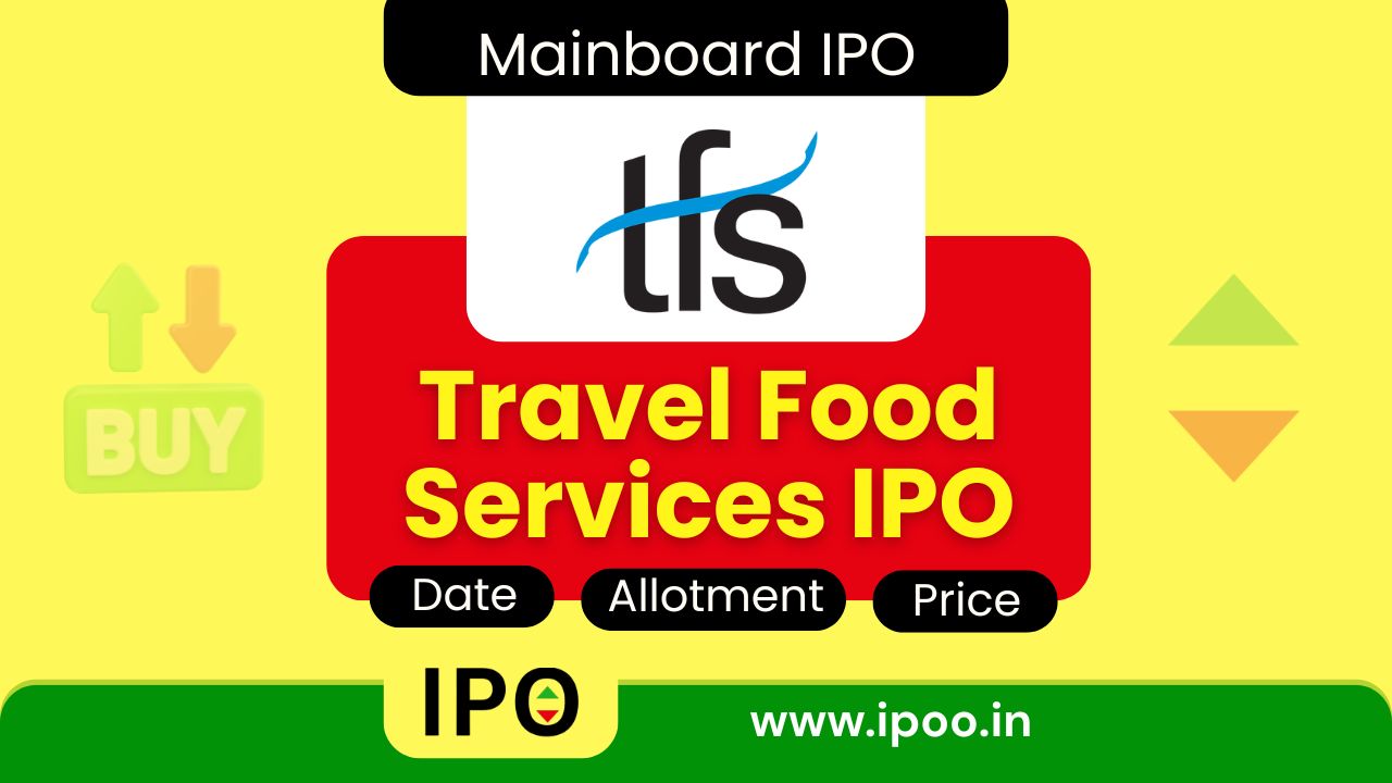 Travel Food Services IPO Date, Review, Price, Allotment Details